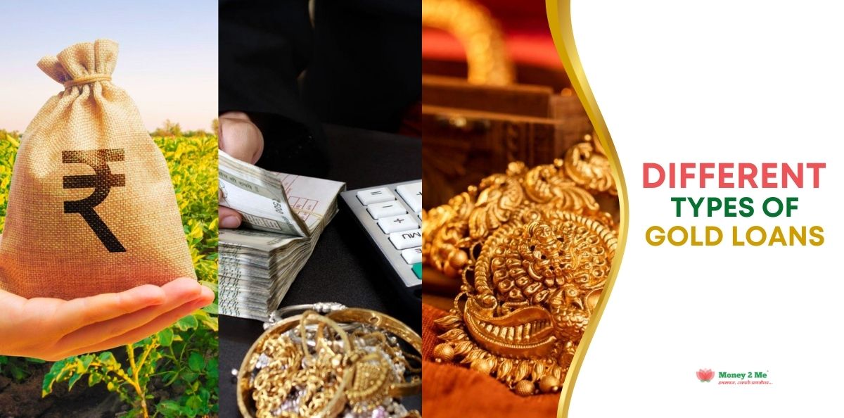 Understanding the Different Types of Gold Loans.