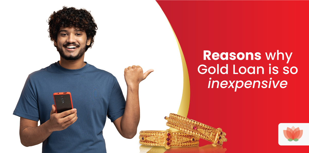 Reasons why Gold Loan is so inexpensive 