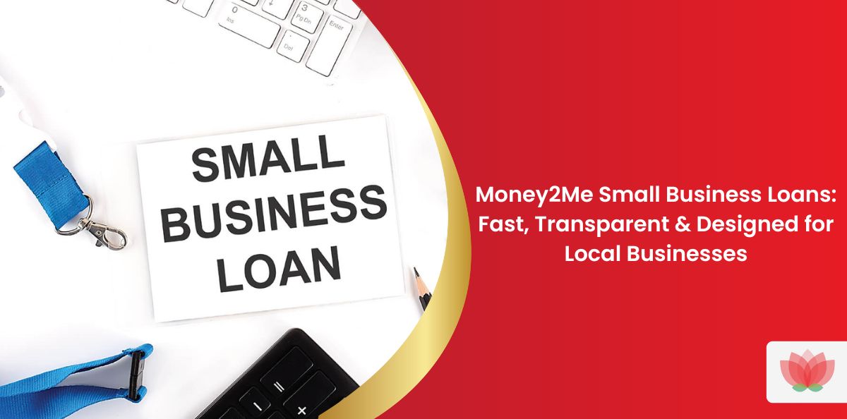 Money2Me Small Business Loans: Fast, Transparent & Designed for Local Businesses.
